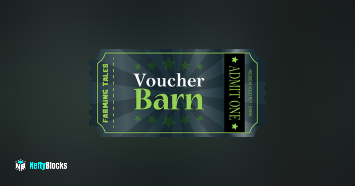 Barn Voucher NeftyBlocks The 1 Trade to Earn NFT Marketplace on WAX