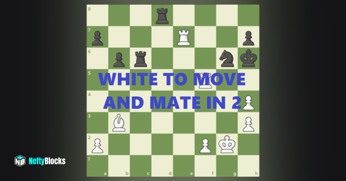 Easy Chess Puzzle 2 NeftyBlocks The 1 Trade to Earn NFT