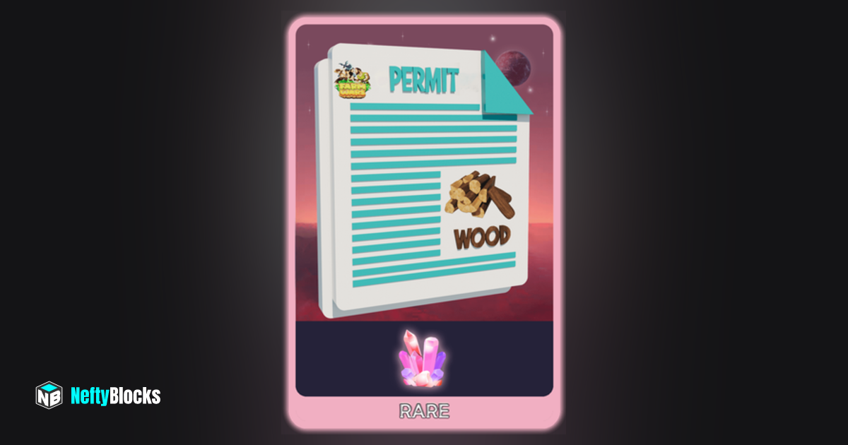 Wood Permit 3 NeftyBlocks The 1 Trade to Earn NFT Marketplace on WAX