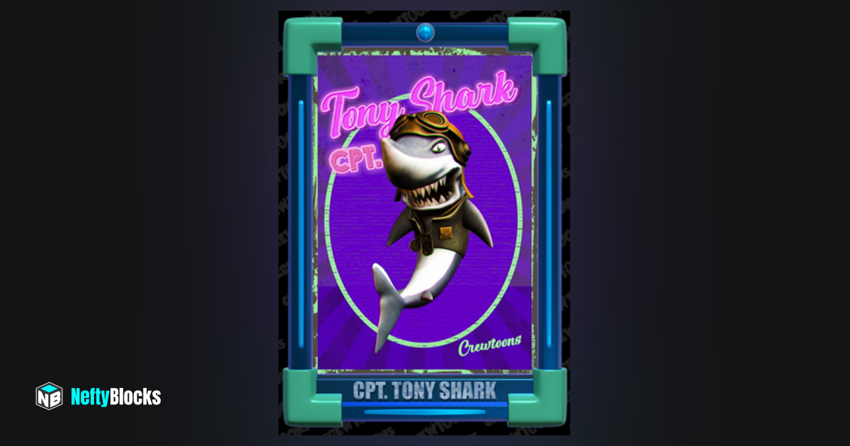 Cpt. Tony Shark 1 NeftyBlocks The 1 Trade to Earn NFT Marketplace