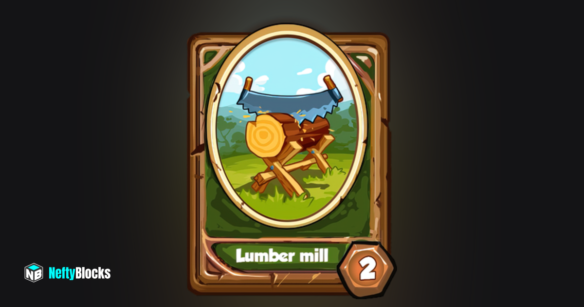 Lumber mill 634 NeftyBlocks The 1 Trade to Earn NFT Marketplace