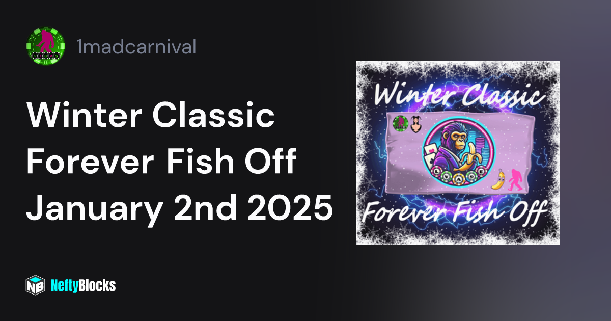 Winter Classic Forever Fish Off January 2nd 2025 - 1madcarnival on ...